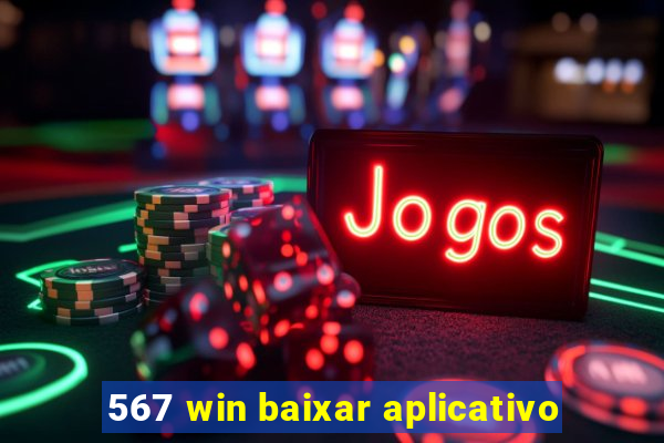 567 win baixar aplicativo